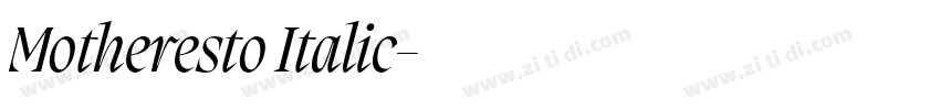 Motheresto Italic字体转换 Motheresto Italic字体转换